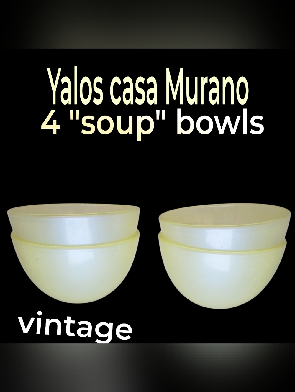 Vintage Yalos Casa Murano Opalescent Yellow Cereal Soup Bowls - Set of 4